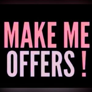 Make me offers!